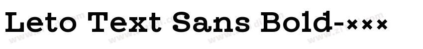 Leto Text Sans Bold字体转换 Leto Text Sans Bold字体转换